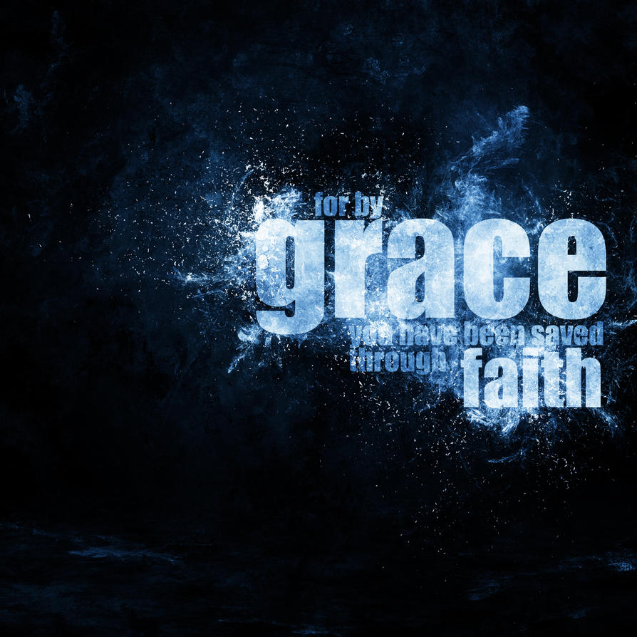 Grace by Faith by kevron2001 on DeviantArt